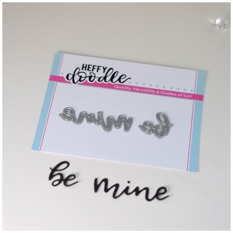 Be Mine - Heffy Cuts Dies - Retiring